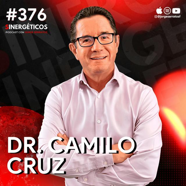 Usa la LEY DE LA ATRACCIÓN para conseguir TODO lo que deseas | Dr. Camilo Cruz | #376 SINERGÉTICOS - podcast episode cover