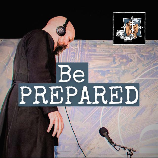 Be Prepared - podcast episode cover
