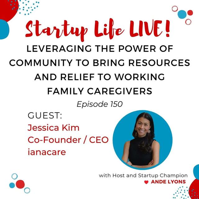 EP 150 Leveraging the Power of Community to Bring Resources and Relief to Working Family Caregivers - podcast episode cover