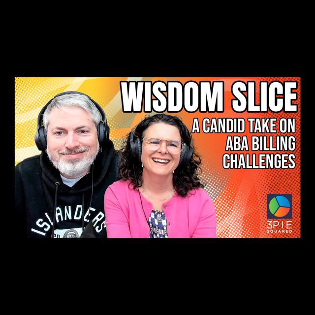 Wisdom Slice: A Candid Take on ABA Billing Challenges - podcast episode cover
