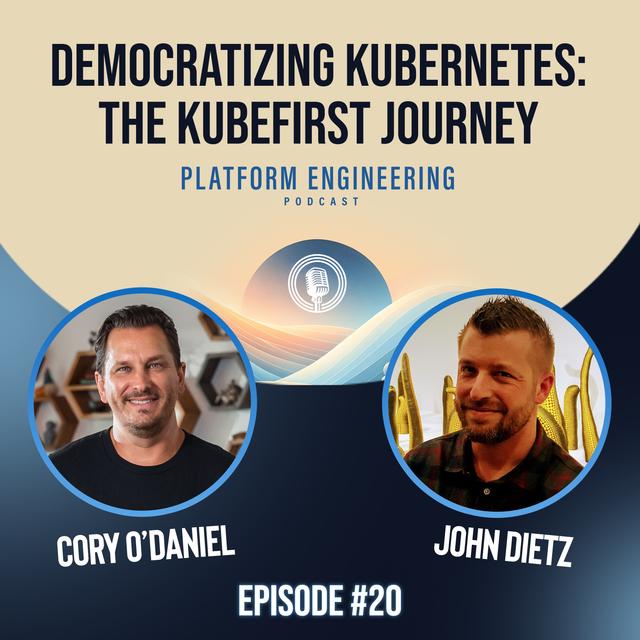 Democratizing Kubernetes: The Kubefirst Journey with John Dietz - podcast episode cover