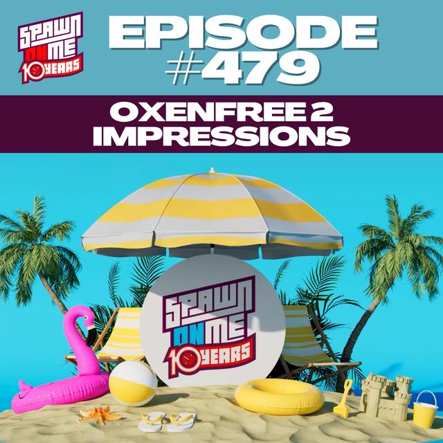 SUMMER GAME FEST 2023 - OXENFREE II IMPRESSIONS - podcast episode cover