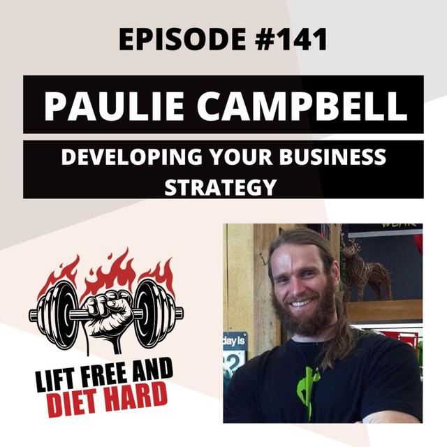 EP #141 Paulie Campbell: Developing Your Business Strategy - podcast episode cover