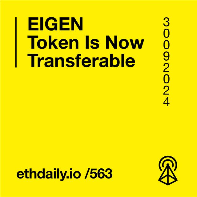 EIGEN Token Is Now Transferable - podcast episode cover