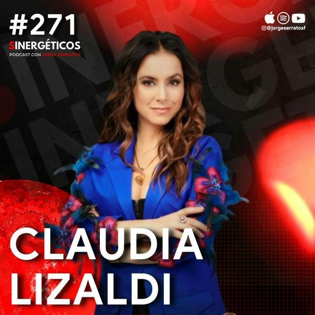 Los hombres INFIELES nunca serán EXITOSOS por perder a la REINA | Claudia Lizaldi | #271 Sinergéticos - podcast episode cover