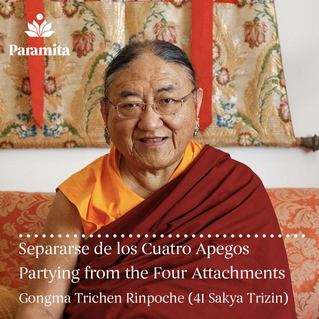 5. Separarse de los cuatro apegos / Partying from the Four Attachments - Gongma Trichen Rinpoche (41 Sakya Trizin) - podcast episode cover