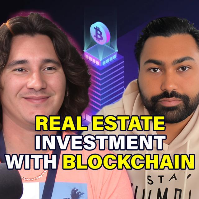 Unlocking Real Estate Investment with Blockchain: Anmol Singh - podcast episode cover