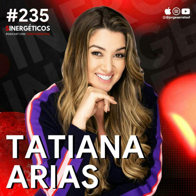 Mi vida SUFRIENDO 4 abusos durante 6 años y como me recuperé | Tati Arias | #235 SINERGÉTICOS - podcast episode cover