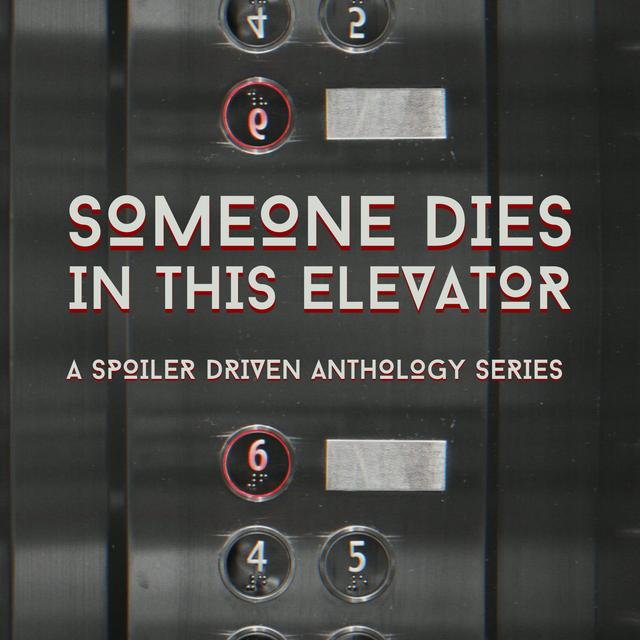 Presenting: Someone Dies In This Elevator - podcast episode cover