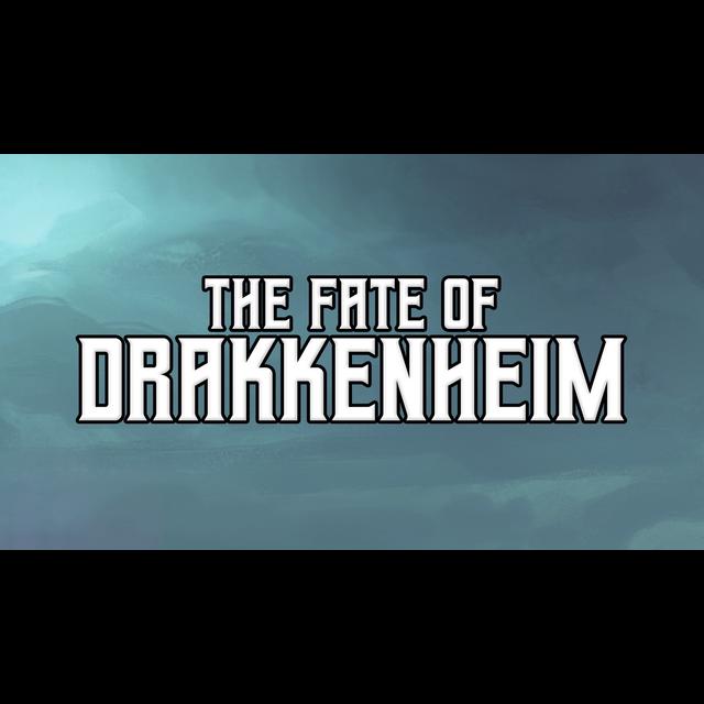 Fate of Drakkenheim Episode 107: Can't Wait to be King - podcast episode cover