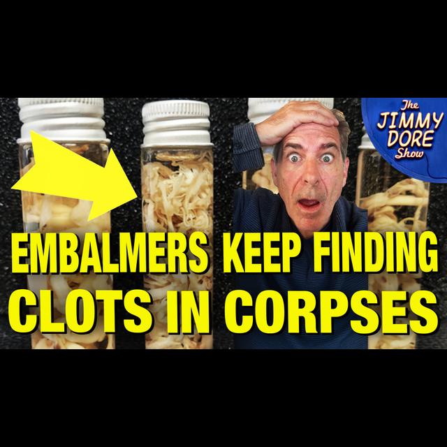 Embalmers Report Persistent Blood Clots in Corpses Since COVID Vaxx Roll Out! - podcast episode cover