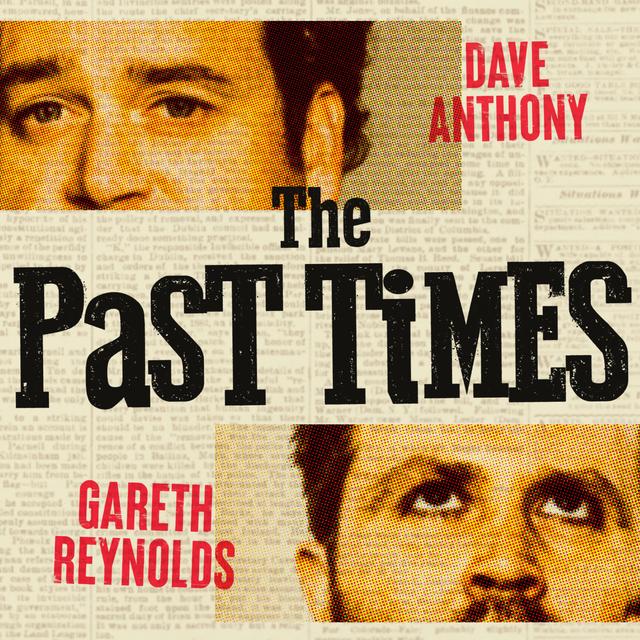 The Past Times! A New Series from The Dollop - podcast episode cover