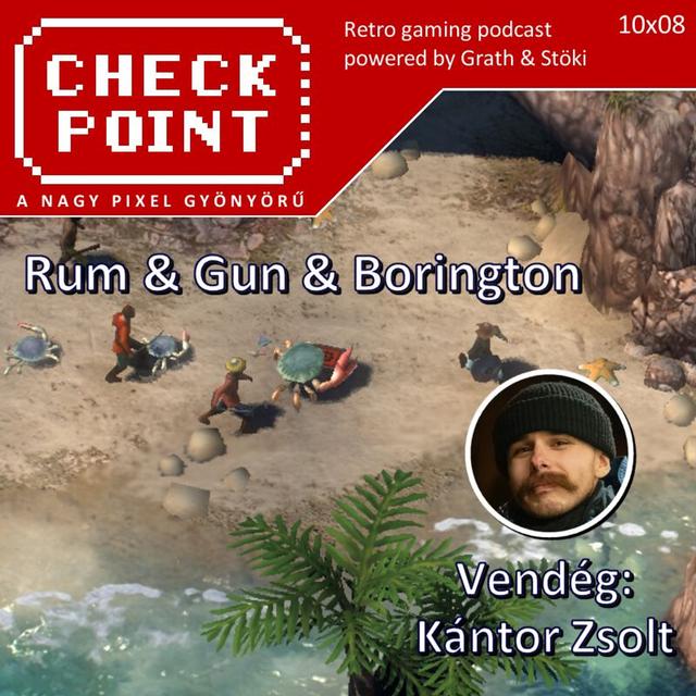Checkpoint 10x08 - Rum & Gun & Borington - podcast episode cover