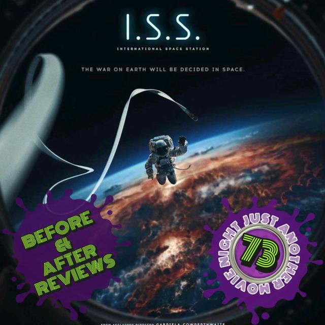 Before and After Reviews episode 73: I.S.S. - podcast episode cover