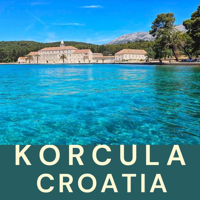117. Korcula, visit Croatia's prettiest island - Korcula - podcast episode cover