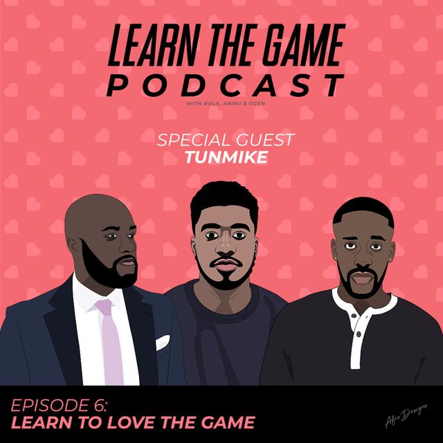 Learn to Love The Game with special guest Tunmike - podcast episode cover