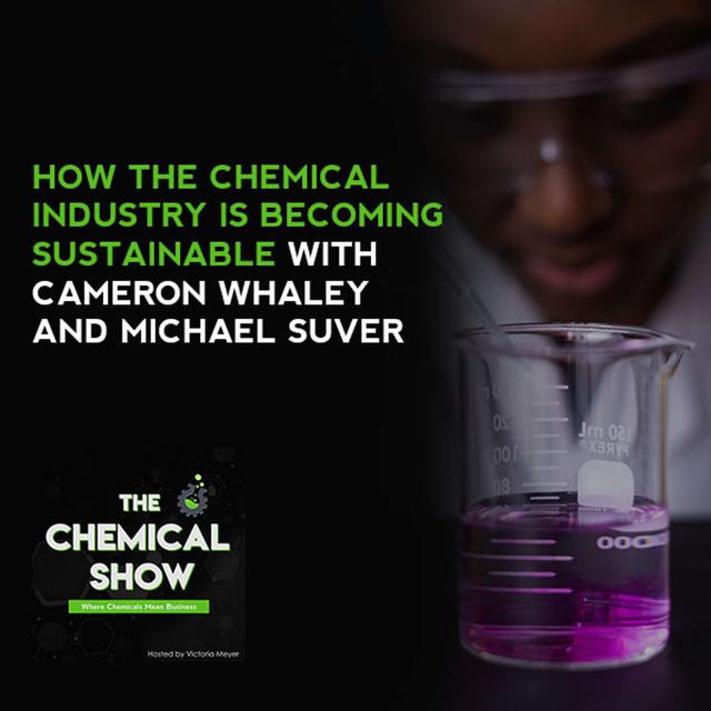 44. How The Chemical Industry Is Becoming Sustainable With Cameron Whaley And Michael Suver - podcast episode cover