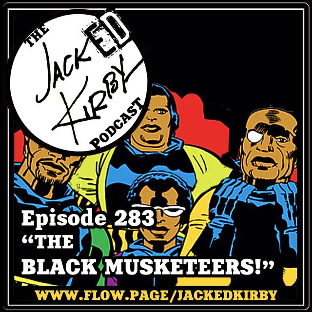 Episode 283- “The Black Musketeers!” - podcast episode cover