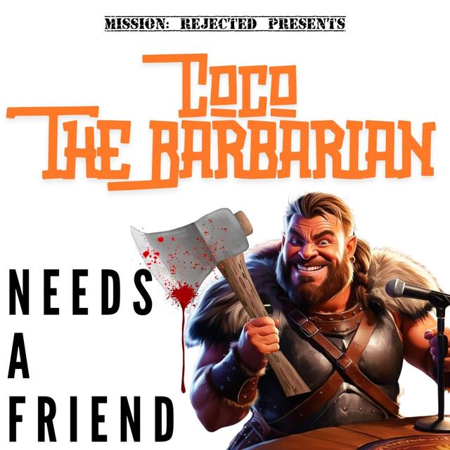 Coco The Barbarian Needs a Friend - podcast episode cover