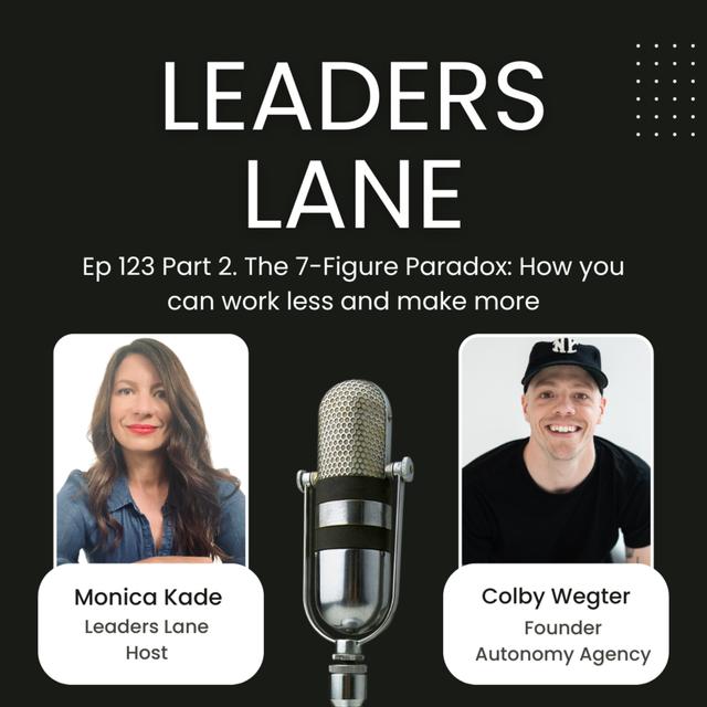Ep123. (part 2) The 7-figure paradox: How you can work less and make more - podcast episode cover
