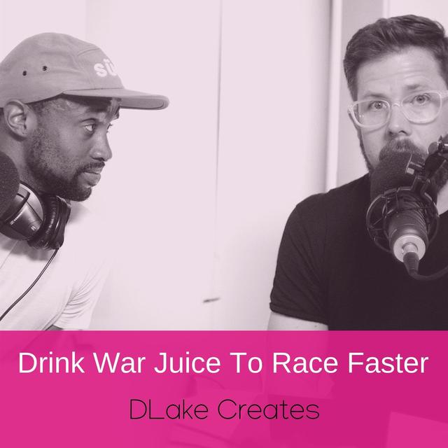 Drink War Juice To Race Faster - podcast episode cover