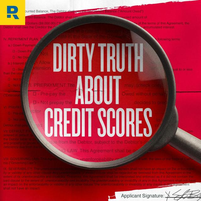 Ep 7: The Dirty Truth Behind Your Credit Score - podcast episode cover