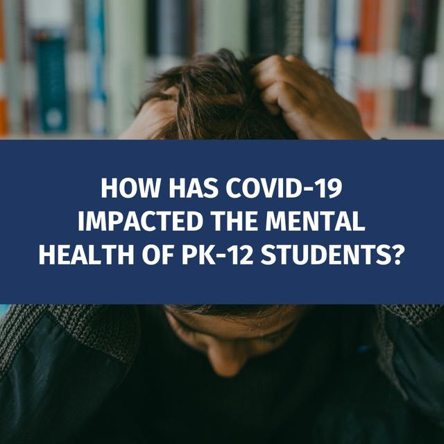 How has COVID-19 impacted the mental health of PK-12 students? - podcast episode cover