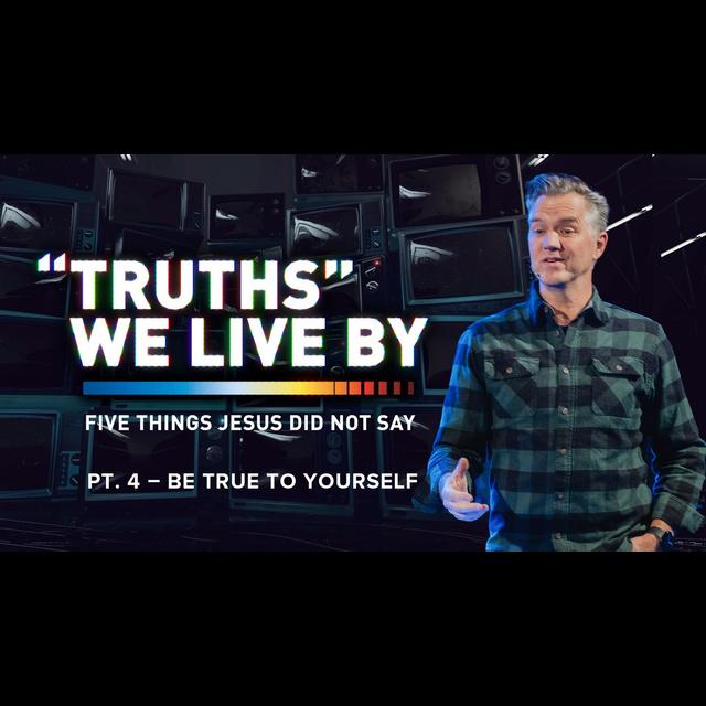 "Truths" We Live By PT. 4 – Be True to Yourself - podcast episode cover