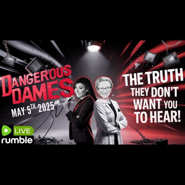 Dangerous Dames | Ep.71: Rebel Voices Challenging the Mainstream Narrative - podcast episode cover