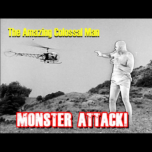 The Amazing Colossal Man | Monster Attack Ep. 99 - podcast episode cover