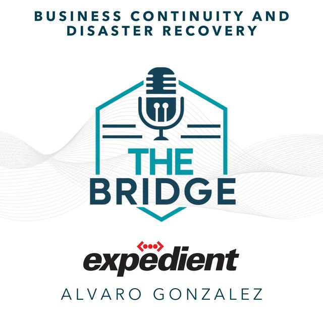 Business Continuity and Disaster Recovery With Expedient’s Alvaro Gonzalez - podcast episode cover