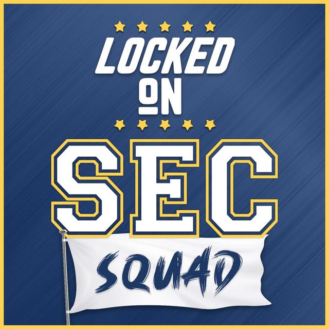 SEC SQUAD - The SEC WILL Have A Team in the National Championship! - podcast episode cover