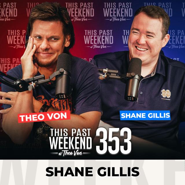E353 Shane Gillis - podcast episode cover