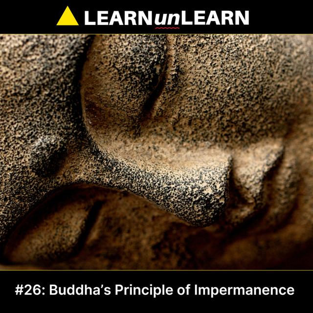 Episode 26: Buddha's Principle of Impermanence - podcast episode cover