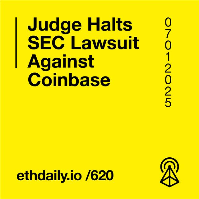 Judge Halts SEC Lawsuit Against Coinbase - podcast episode cover