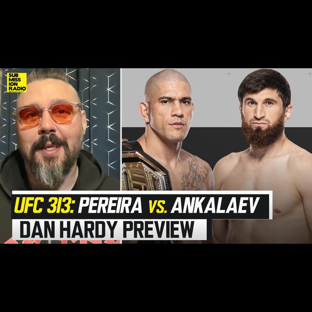 Dan Hardy UFC 313 Preview: Pereira vs. Ankalaev, Gaethje vs. Fiziev + Pereira to STEP IN for Jones? - podcast episode cover