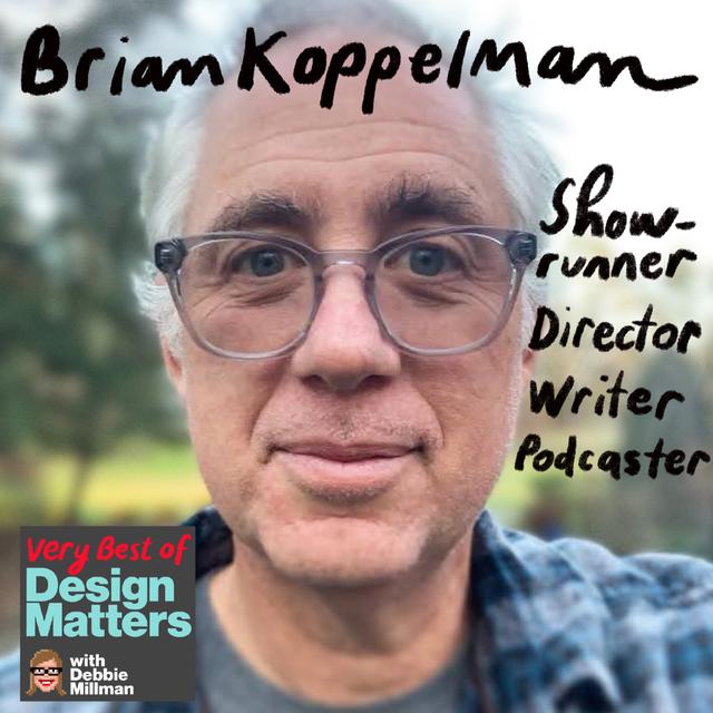 Best of Design Matters: Brian Koppelman - podcast episode cover