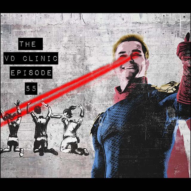 The VD Clinic – Episode 55 – Season One Finale of The Boys - podcast episode cover
