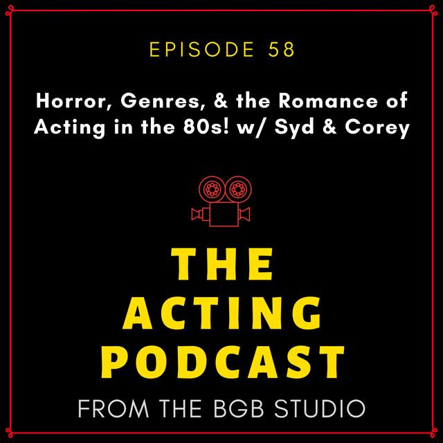 Ep. 58: Horror, Genres, & the Romance of Acting in the 80s! w/ Risa, Syd & Corey - podcast episode cover