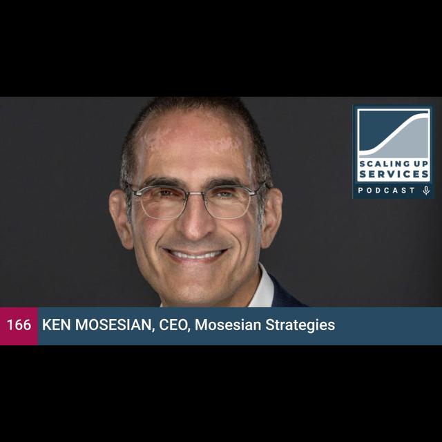 Ken Mosesian, CEO, Mosesian Strategies - podcast episode cover