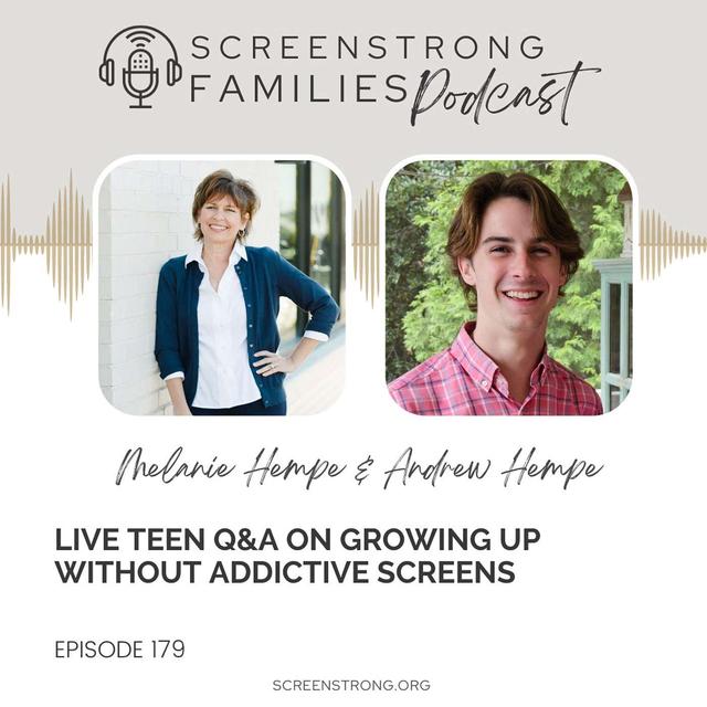 LIVE Teen Q&A on Growing Up Without Addictive Screens (#179) - podcast episode cover