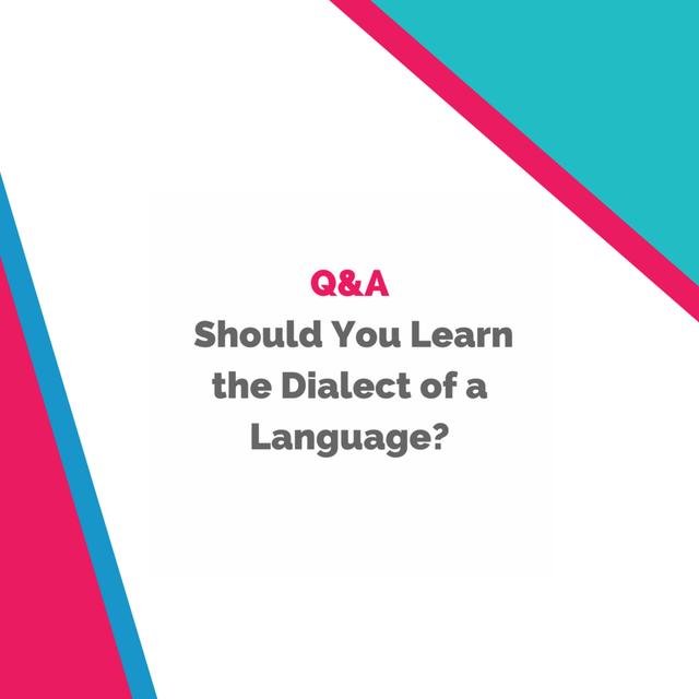 Q&A: Should You Learn the Dialect of a Language? - podcast episode cover