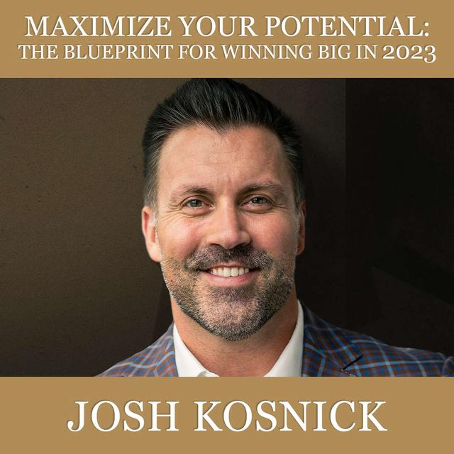 Maximize Your Potential: The Blueprint for Winning Big in 2023 - podcast episode cover