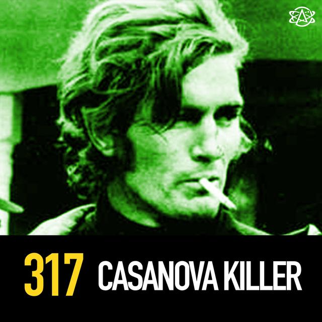 317 - The Casanova Killer: Paul John Knowles - podcast episode cover
