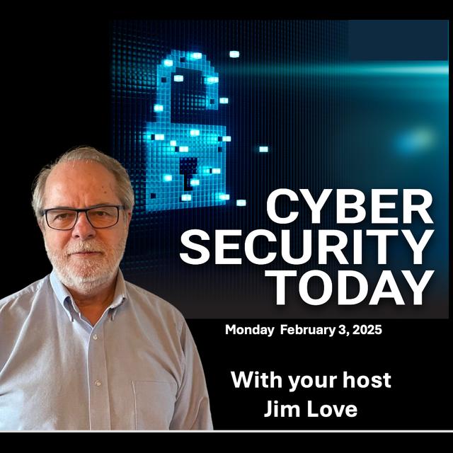 DeepSeek JailbreakYields System Prompt and Open AI Link: Cyber Security Today for Monday, February 3, 2025 - podcast episode cover