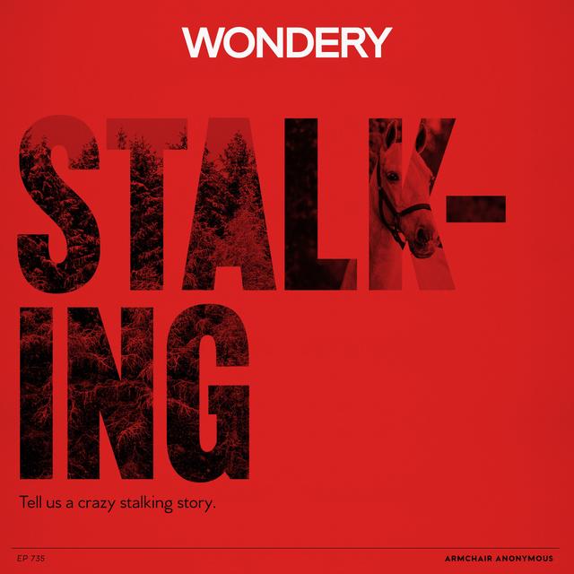 Armchair Anonymous: Stalking (Part 1) - podcast episode cover