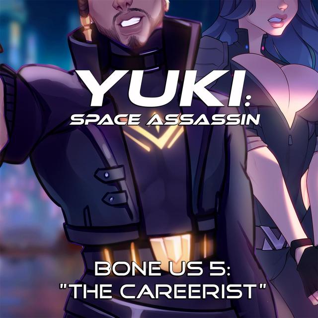 Bone Us 5: The Careerist [Explicit] - podcast episode cover
