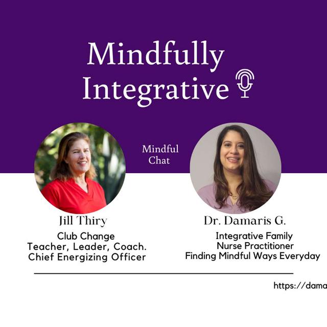 Mindful Chat With Jill Thiry Change Club  Advocate - podcast episode cover