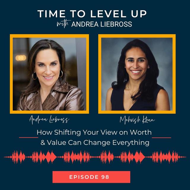 Mehvish Khan on Shifting Your View on Worth and Value - podcast episode cover