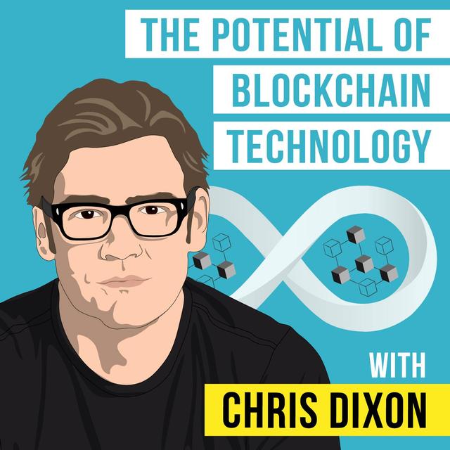 Chris Dixon - The Potential of Blockchain Technology - [Invest Like the Best, EP. 221] - podcast episode cover